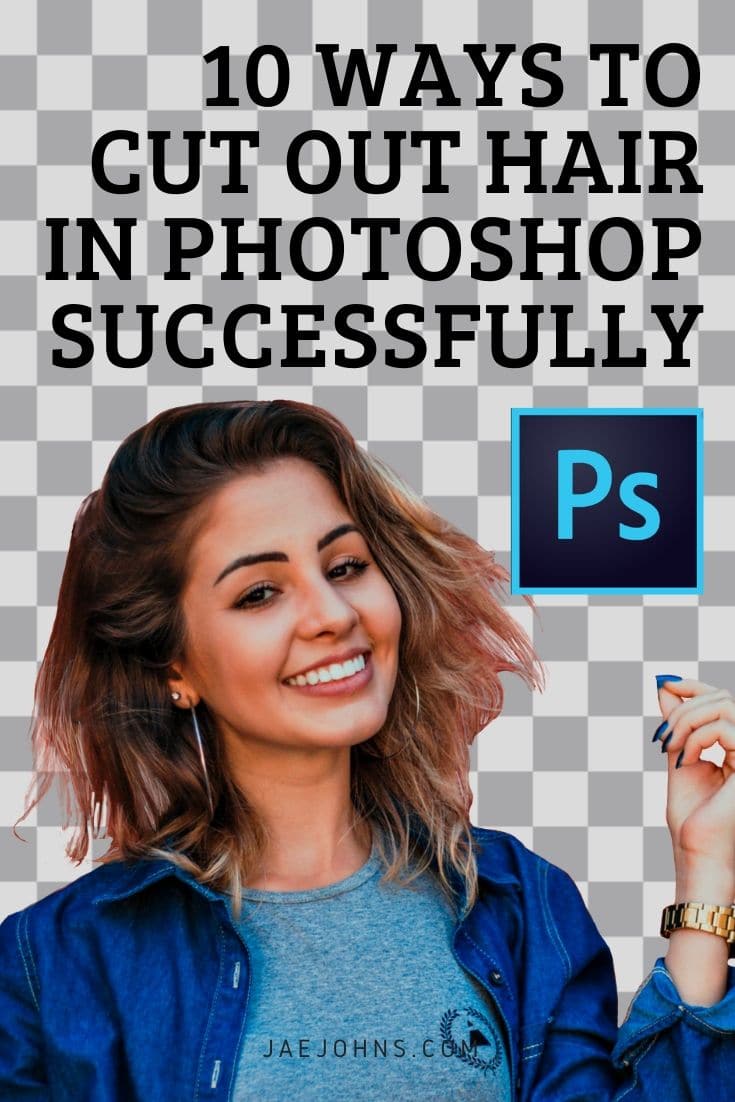 10 Ways to Cut Out Hair in Photoshop Successfully