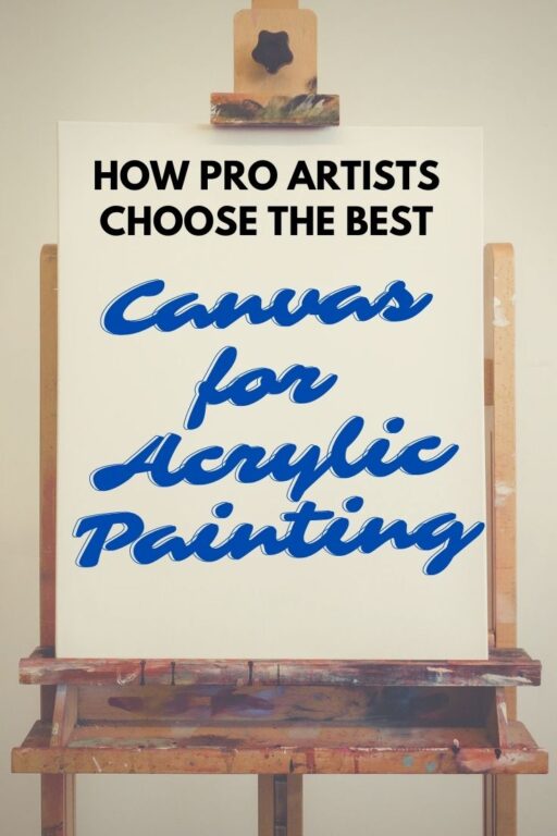 How Pro Artists Choose the Best Canvas for Acrylic Painting