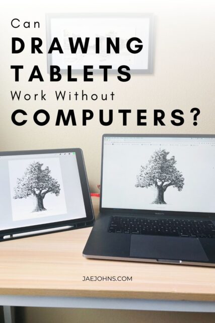 Can Drawing Tablets Work without a Computer?