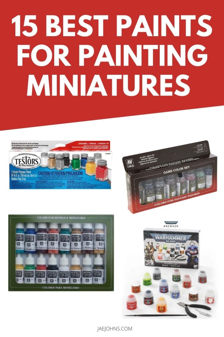 15 Best Paints for Painting Miniatures Jae Johns